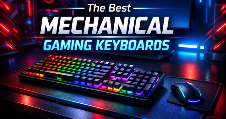 The Best Mechanical Gaming Keyboards
