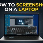 How to Screenshot on a Laptop